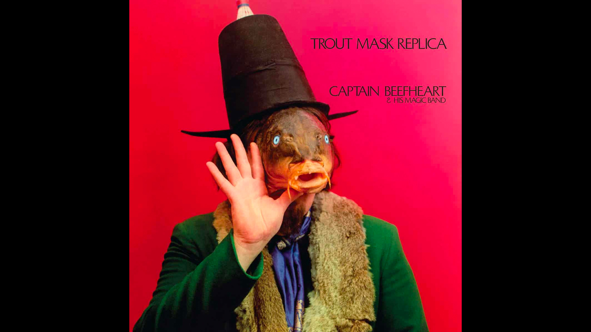 Captain Beefheart And His Magic Band – Trout Mask Replica